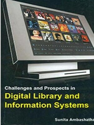 cover image of Challenges and Prospects In Digital Library and Information Systems
